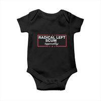 Radical Left Scum Baby Onesie Political Sarcastic Quote