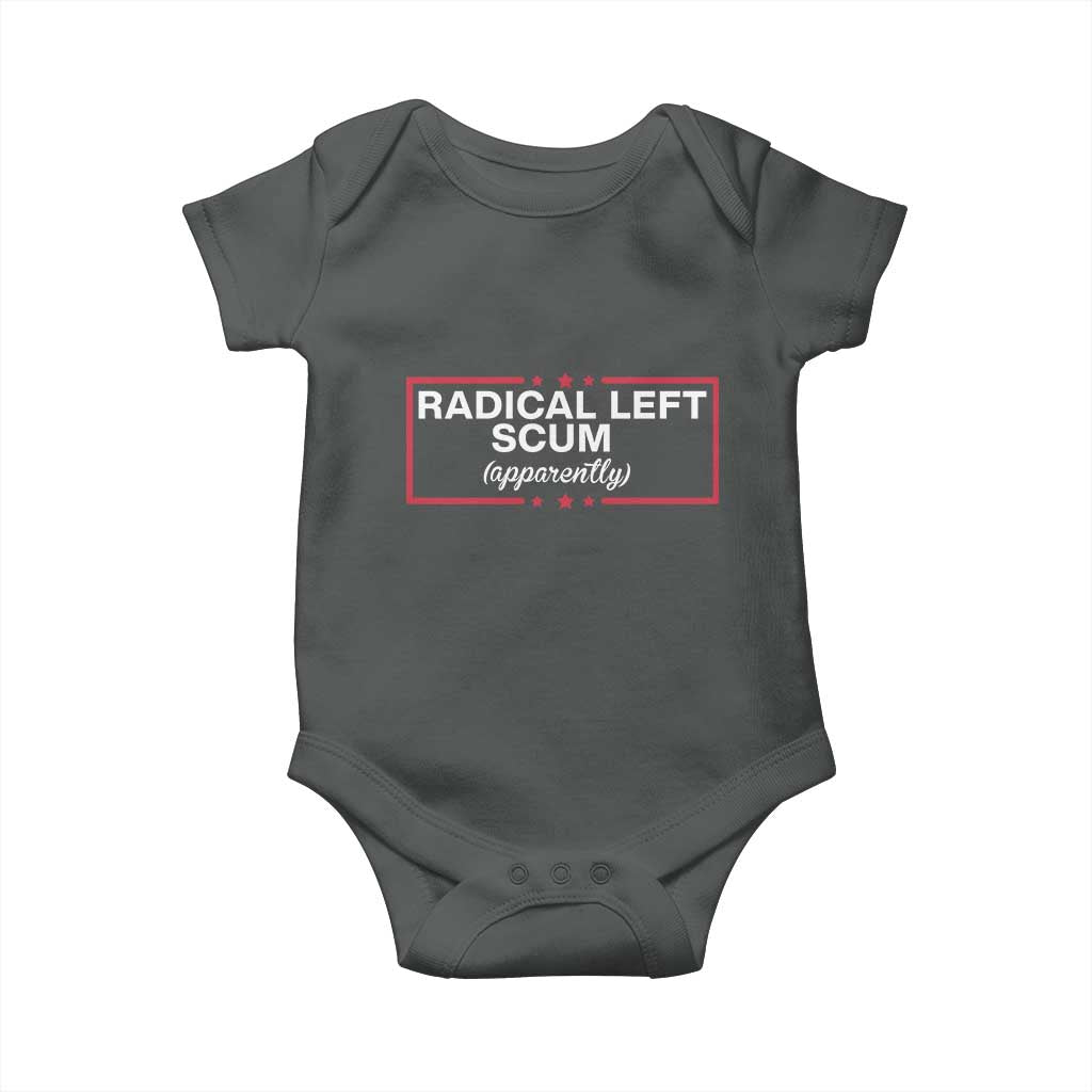 Radical Left Scum Baby Onesie Political Sarcastic Quote
