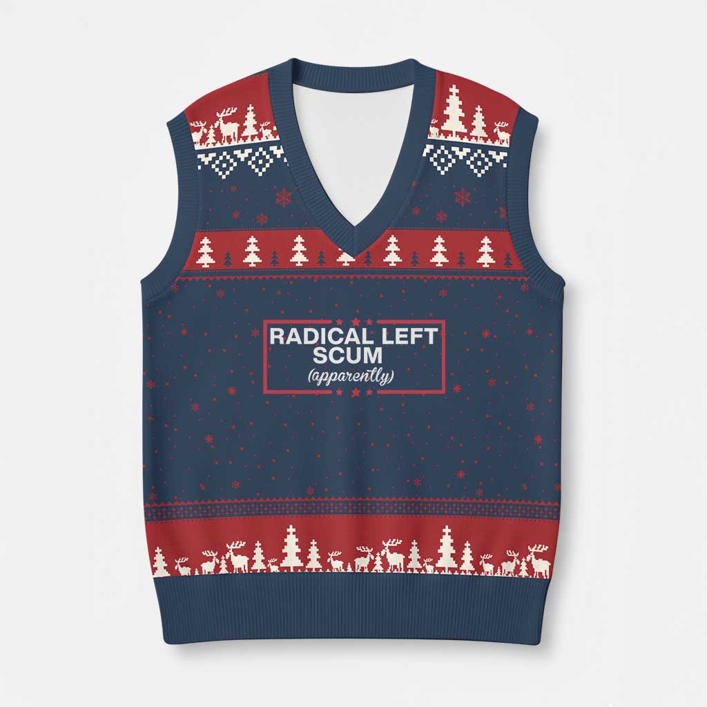 Radical Left Scum V-Neck Knit Sweater Vest Political Sarcastic Quote