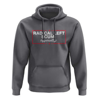 Radical Left Scum Hoodie Political Sarcastic Quote