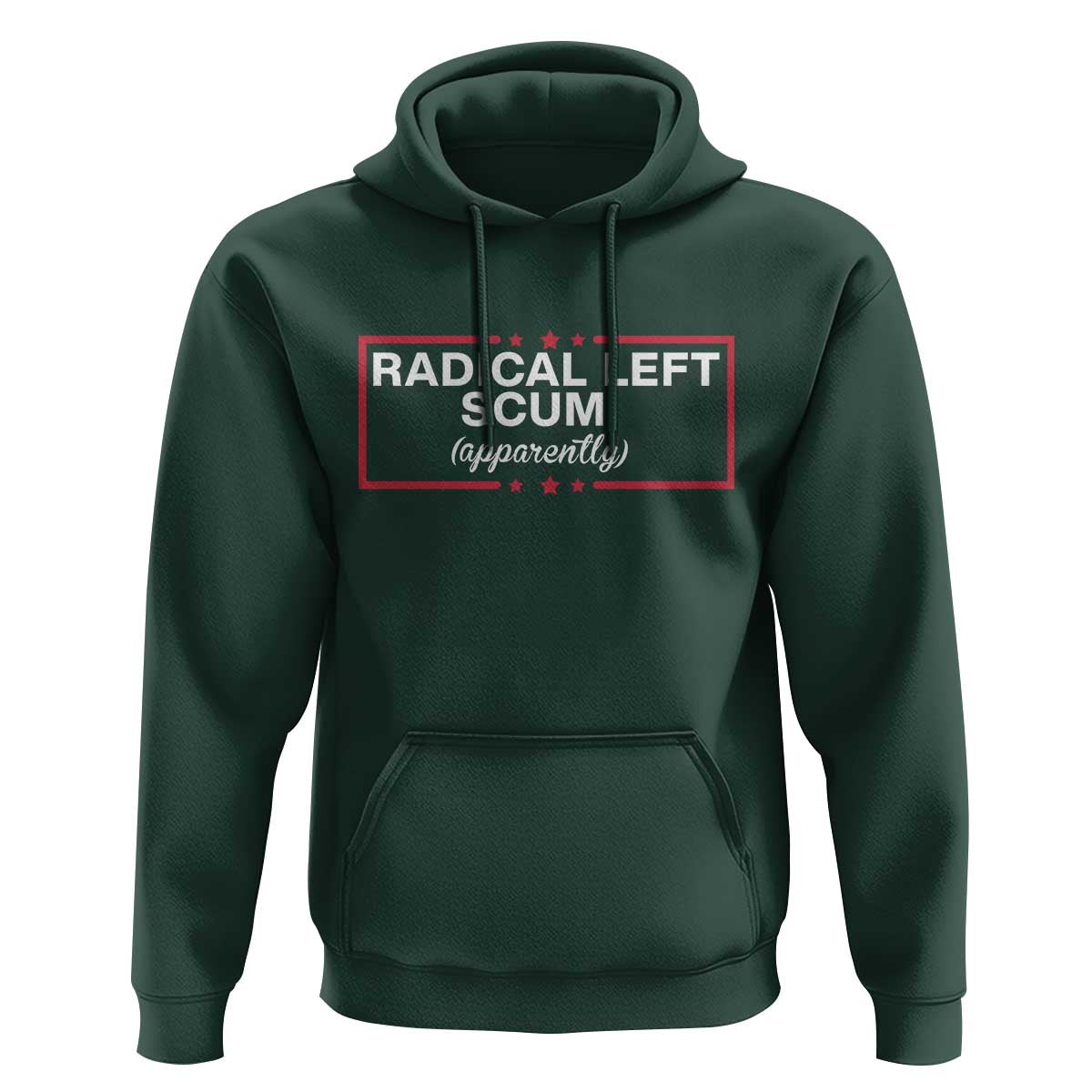 Radical Left Scum Hoodie Political Sarcastic Quote