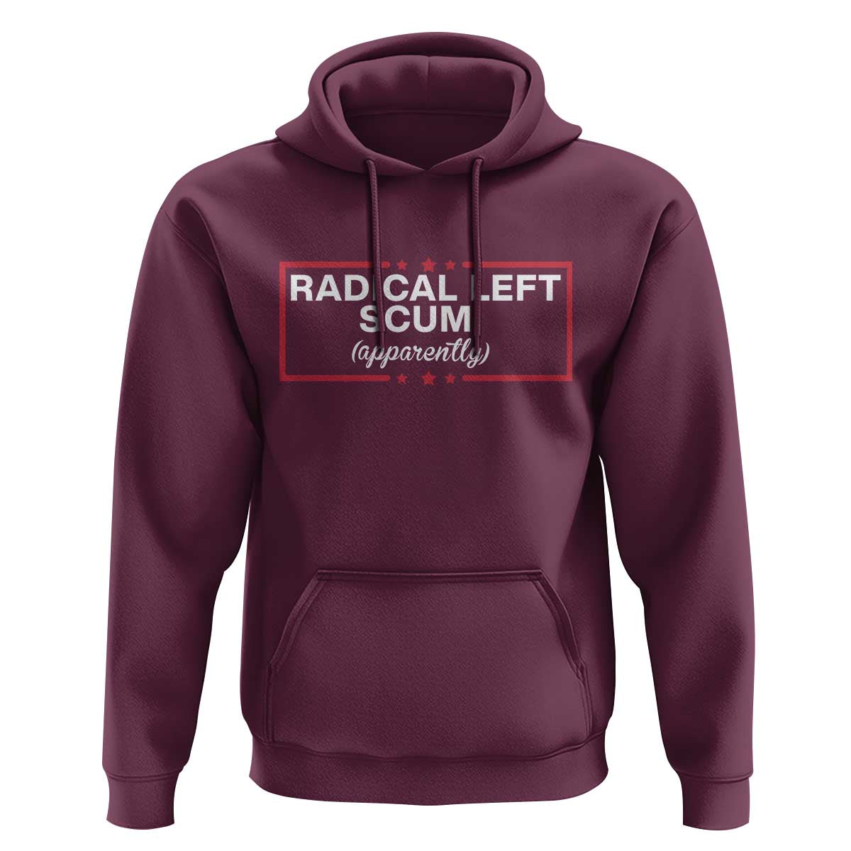 Radical Left Scum Hoodie Political Sarcastic Quote
