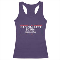 Radical Left Scum Racerback Tank Top Political Sarcastic Quote