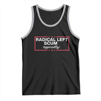 Radical Left Scum Tank Top Political Sarcastic Quote