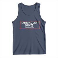 Radical Left Scum Tank Top Political Sarcastic Quote