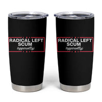 Radical Left Scum Tumbler Cup Political Sarcastic Quote