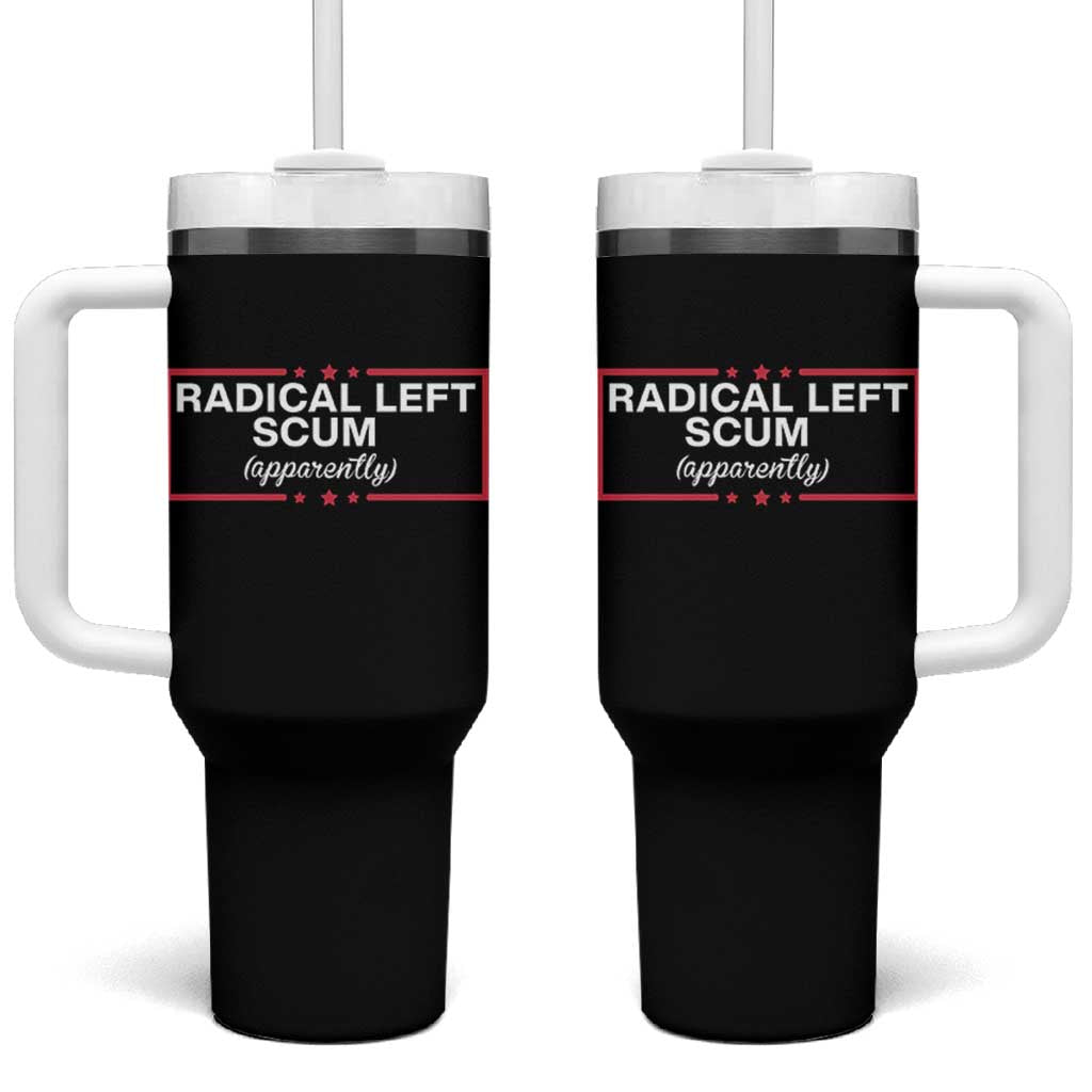 Radical Left Scum Tumbler With Handle Political Sarcastic Quote