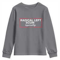 Radical Left Scum Youth Sweatshirt Political Sarcastic Quote