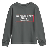 Radical Left Scum Youth Sweatshirt Political Sarcastic Quote