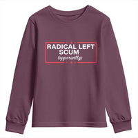Radical Left Scum Youth Sweatshirt Political Sarcastic Quote