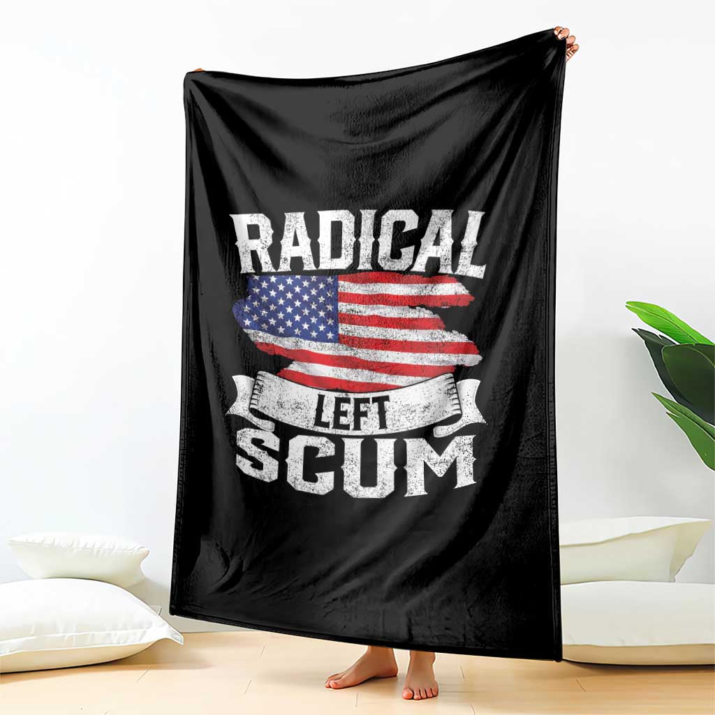 Radical Left Scum Throw Blanket Funny Political Quote American Flag