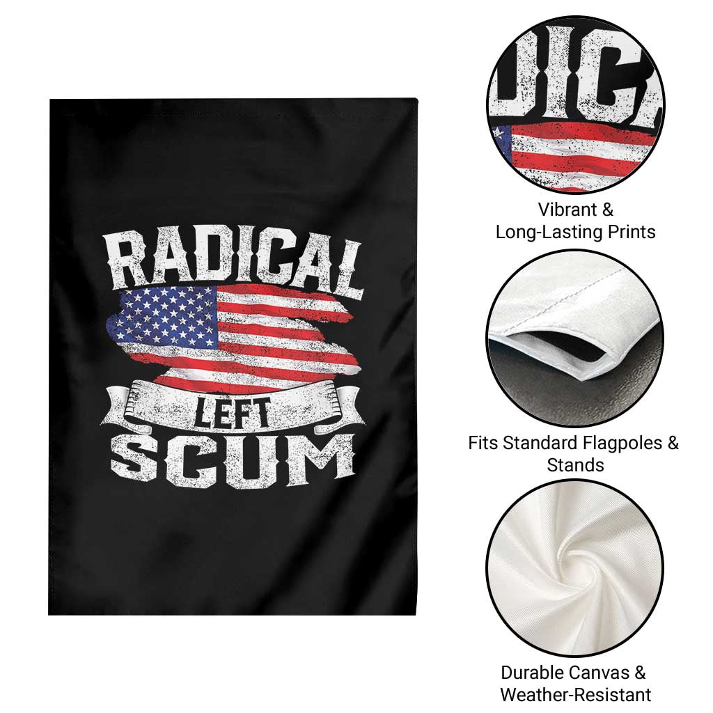 Radical Left Scum Garden Flag Funny Political Quote American Flag