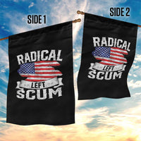 Radical Left Scum Garden Flag Funny Political Quote American Flag