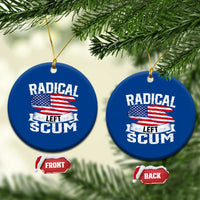 Radical Left Scum Ceramic Ornament Funny Political Quote American Flag