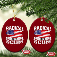 Radical Left Scum Ceramic Ornament Funny Political Quote American Flag