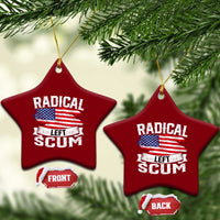 Radical Left Scum Ceramic Ornament Funny Political Quote American Flag