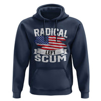 Radical Left Scum Hoodie Funny Political Quote American Flag