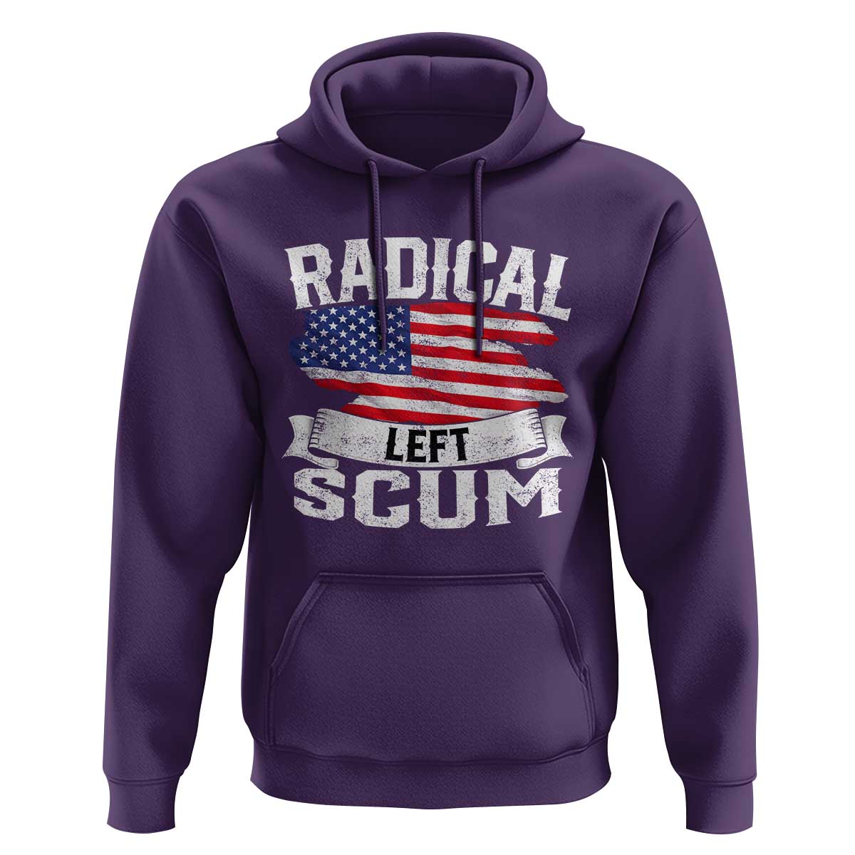 Radical Left Scum Hoodie Funny Political Quote American Flag