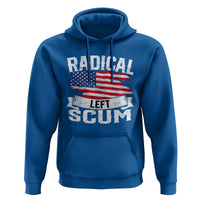 Radical Left Scum Hoodie Funny Political Quote American Flag