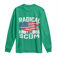 Radical Left Scum Long Sleeve Shirt Funny Political Quote American Flag