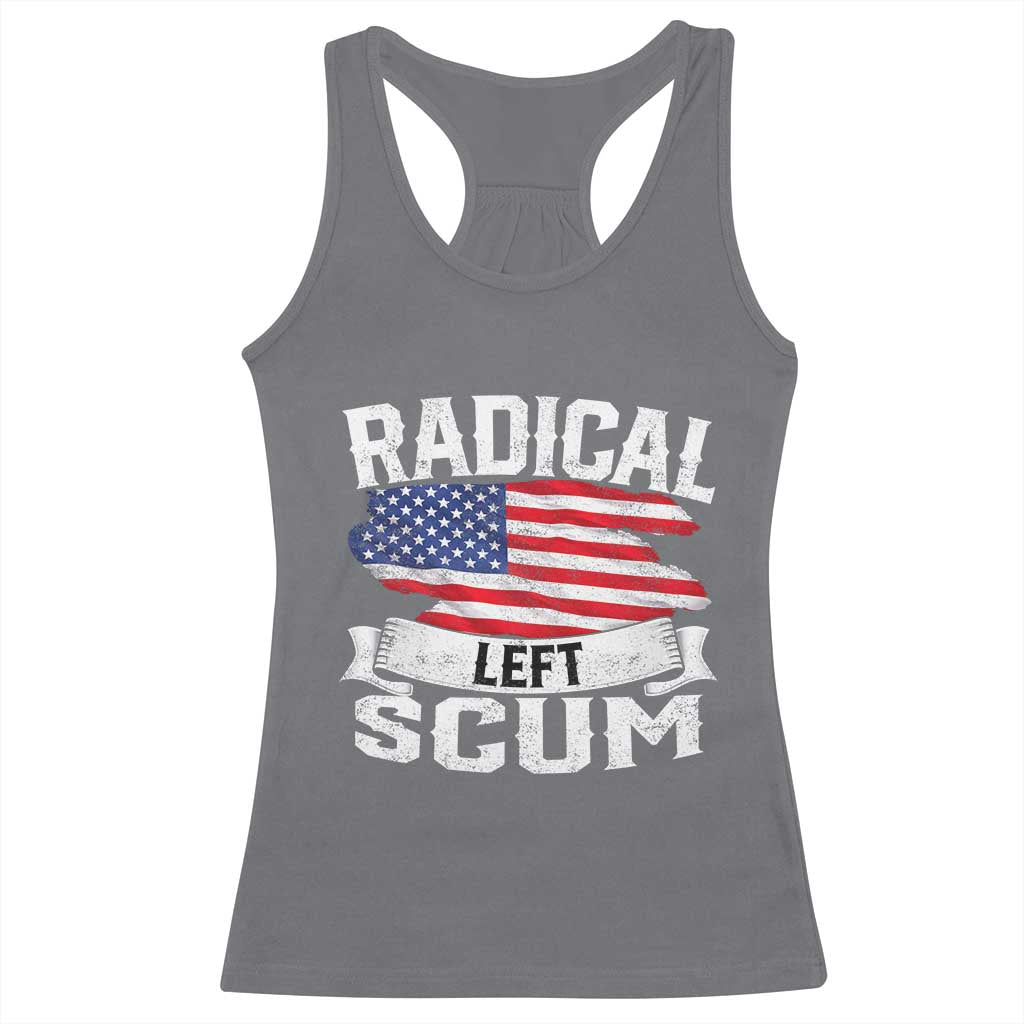 Radical Left Scum Racerback Tank Top Funny Political Quote American Flag