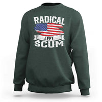 Radical Left Scum Sweatshirt Funny Political Quote American Flag