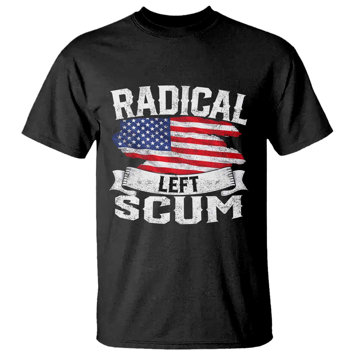 Radical Left Scum T Shirt Funny Political Quote American Flag
