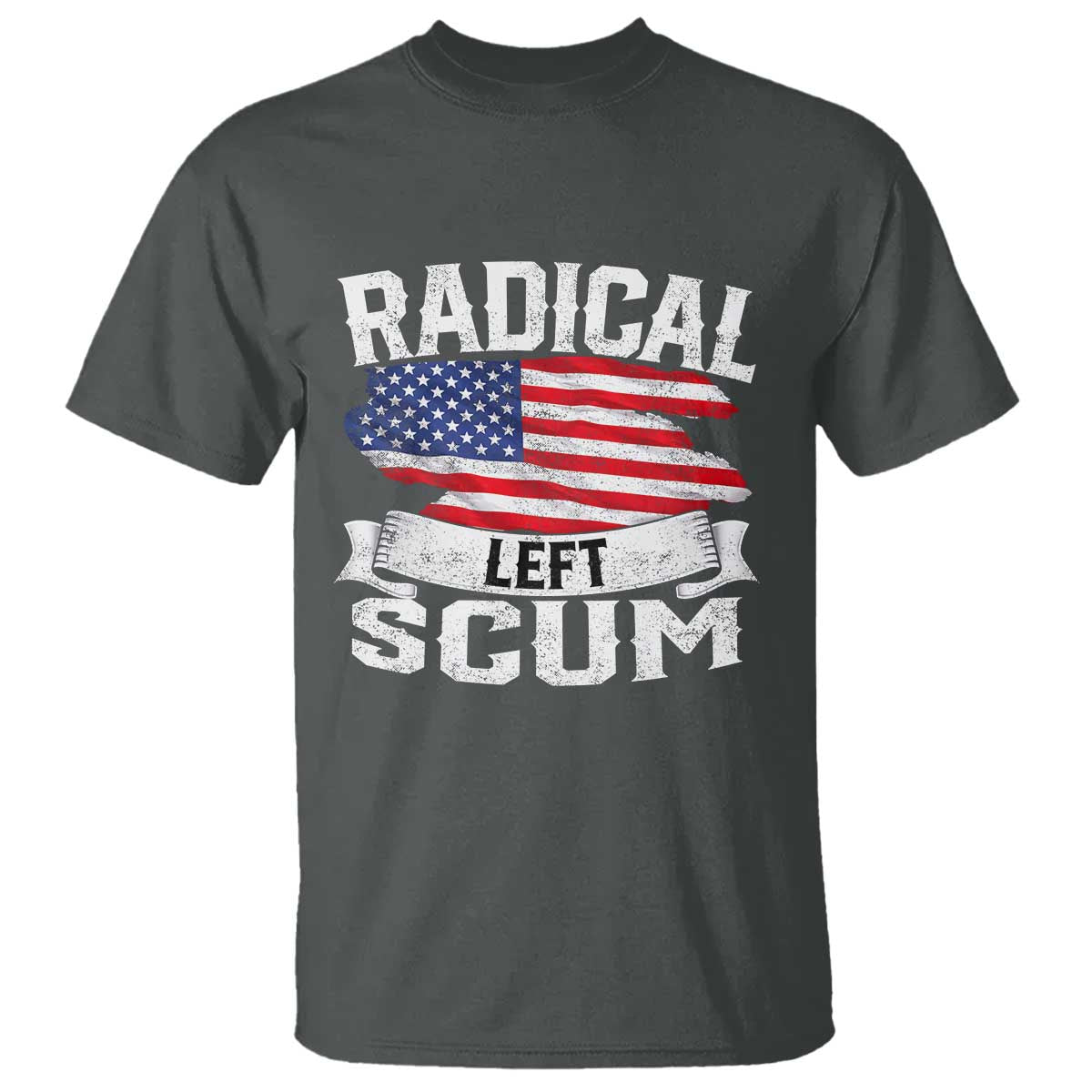 Radical Left Scum T Shirt Funny Political Quote American Flag