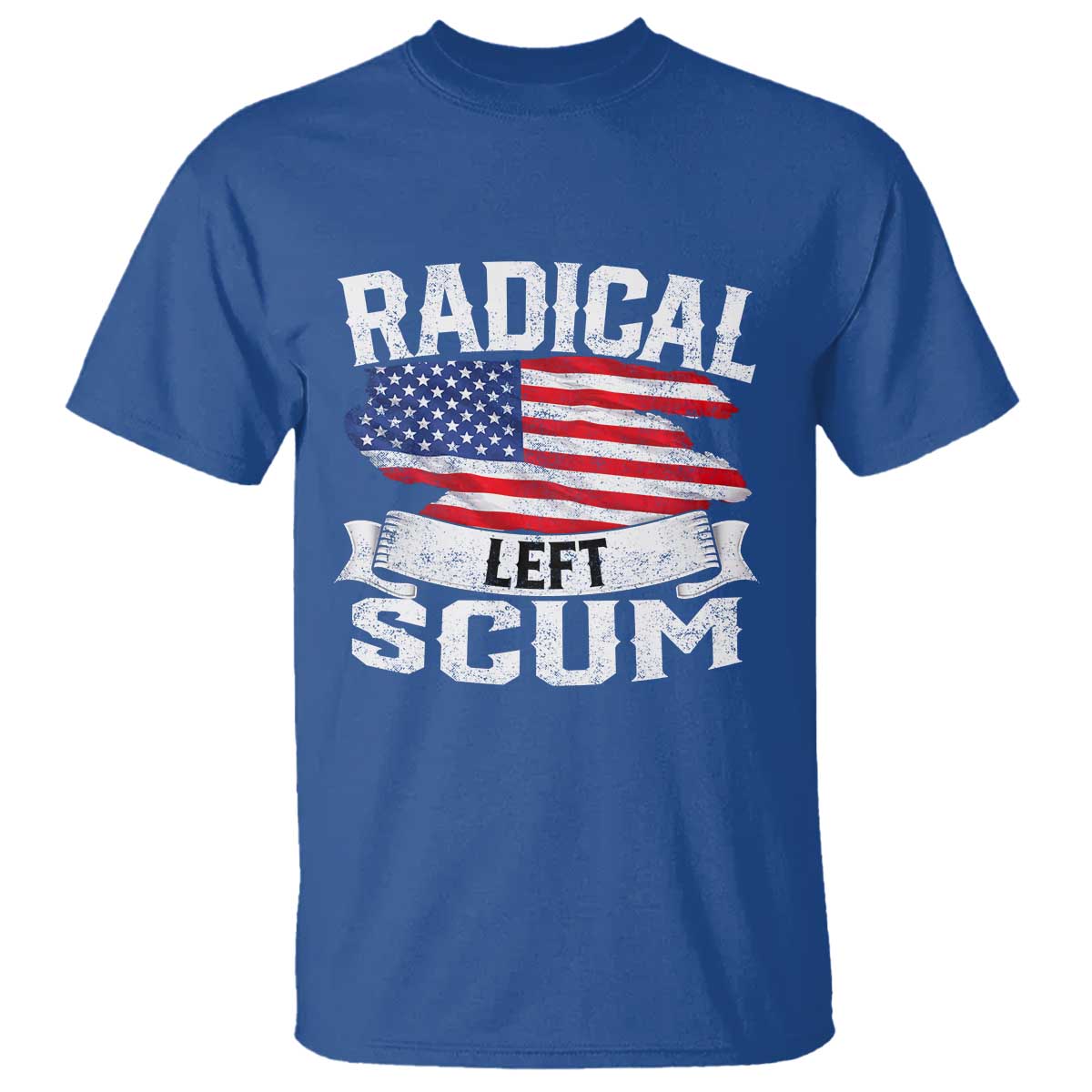 Radical Left Scum T Shirt Funny Political Quote American Flag
