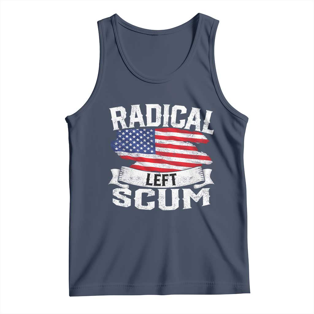 Radical Left Scum Tank Top Funny Political Quote American Flag