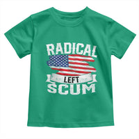 Radical Left Scum Toddler T Shirt Funny Political Quote American Flag