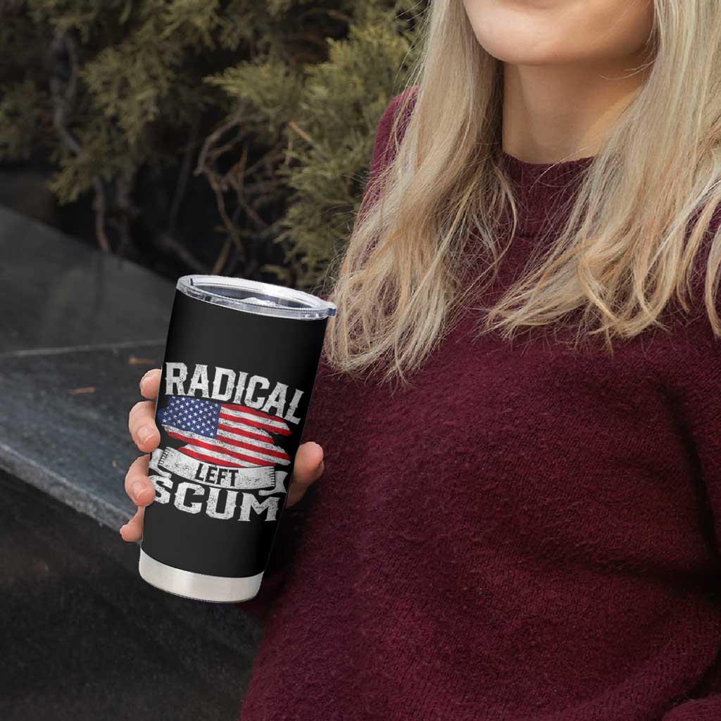 Radical Left Scum Tumbler Cup Funny Political Quote American Flag
