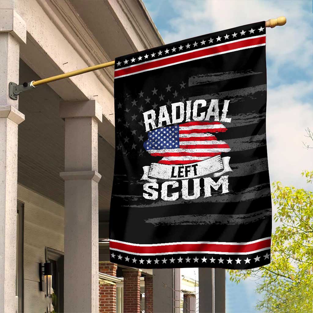Radical Left Scum Garden Flag Funny Political Quote American Flag