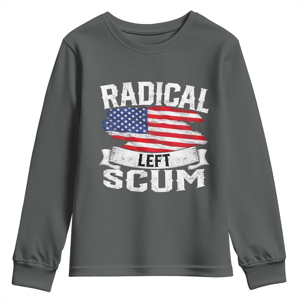 Radical Left Scum Youth Sweatshirt Funny Political Quote American Flag