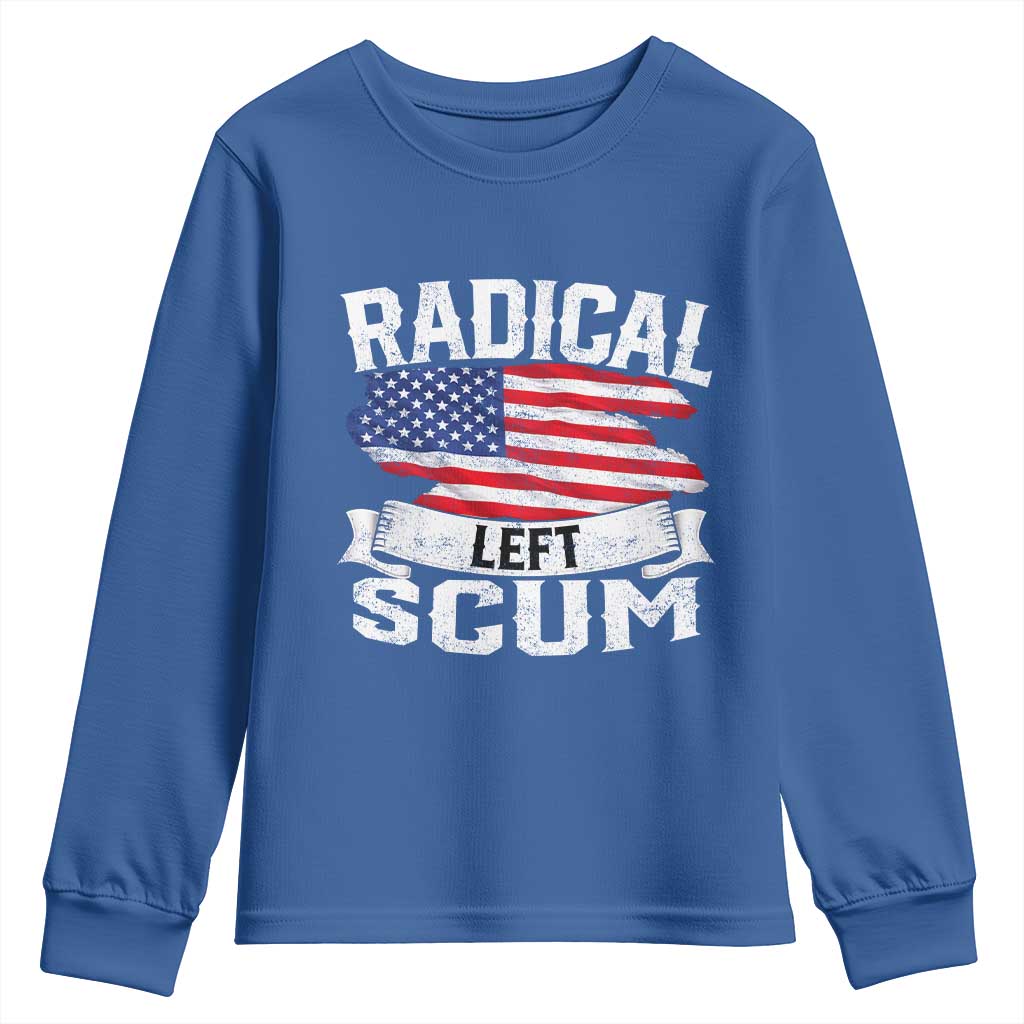 Radical Left Scum Youth Sweatshirt Funny Political Quote American Flag