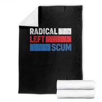 Radical Left Scum Throw Blanket Sarcastic Political Quote American Flag