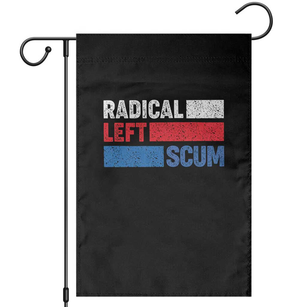 Radical Left Scum Garden Flag Sarcastic Political Quote American Flag