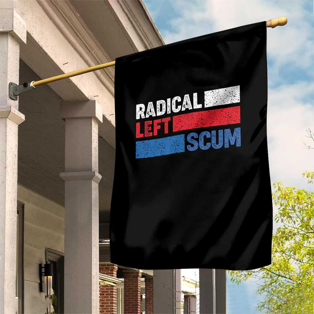 Radical Left Scum Garden Flag Sarcastic Political Quote American Flag
