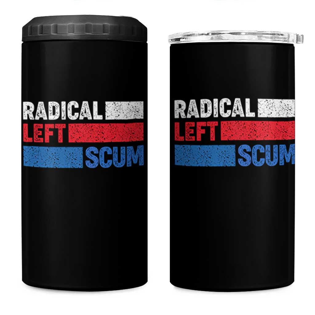 Radical Left Scum 4 in 1 Can Cooler Tumbler Sarcastic Political Quote American Flag