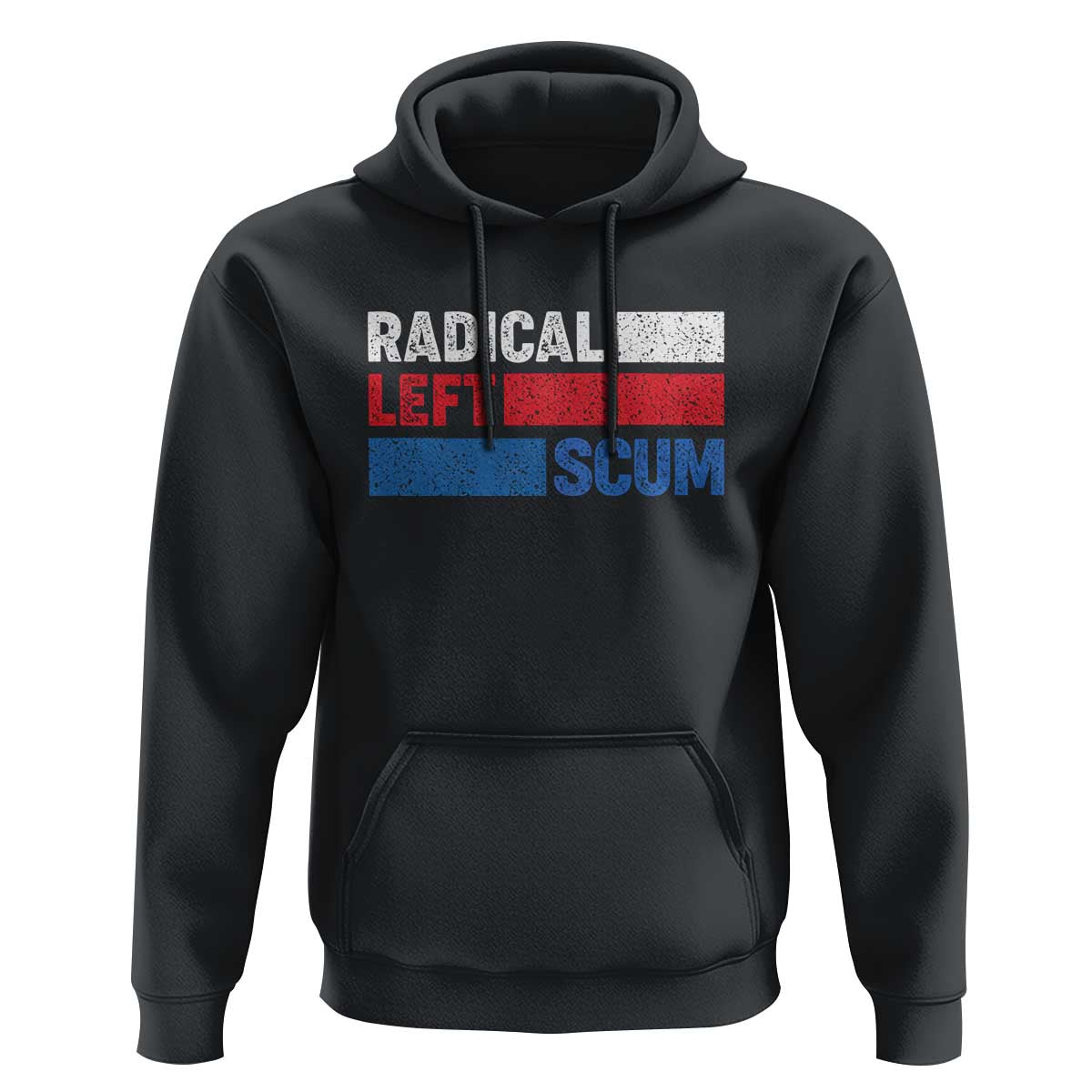 Radical Left Scum Hoodie Sarcastic Political Quote American Flag