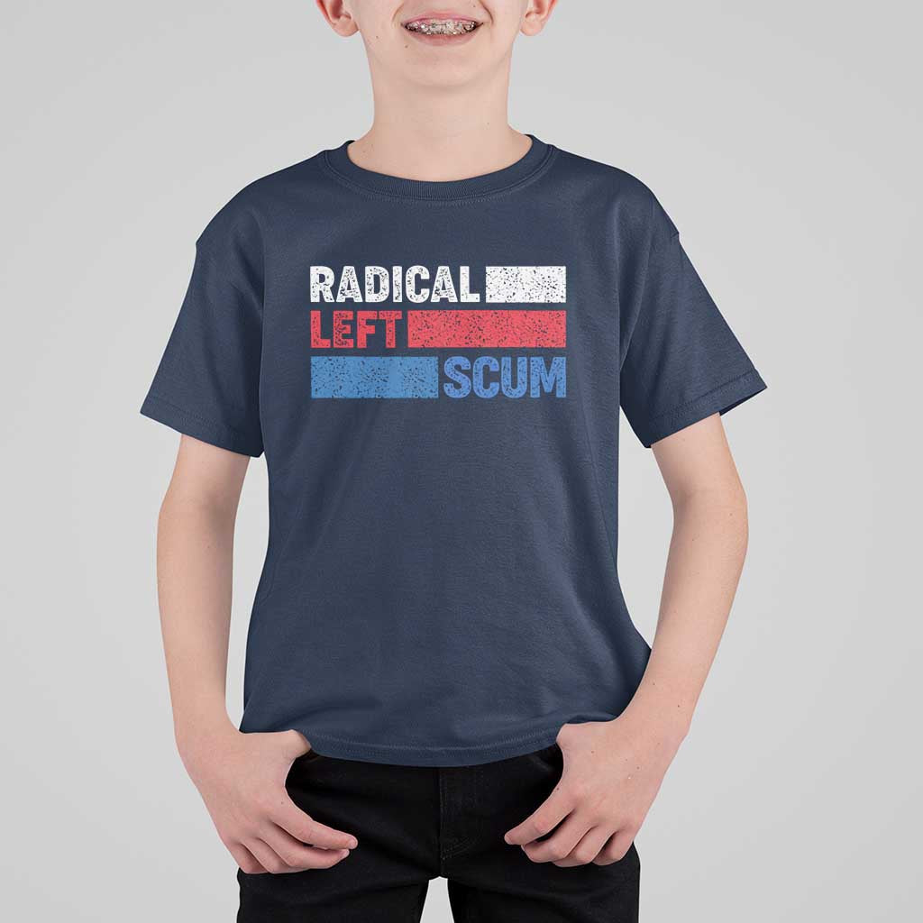 Radical Left Scum T Shirt For Kid Sarcastic Political Quote American Flag
