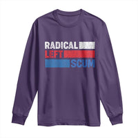 Radical Left Scum Long Sleeve Shirt Sarcastic Political Quote American Flag