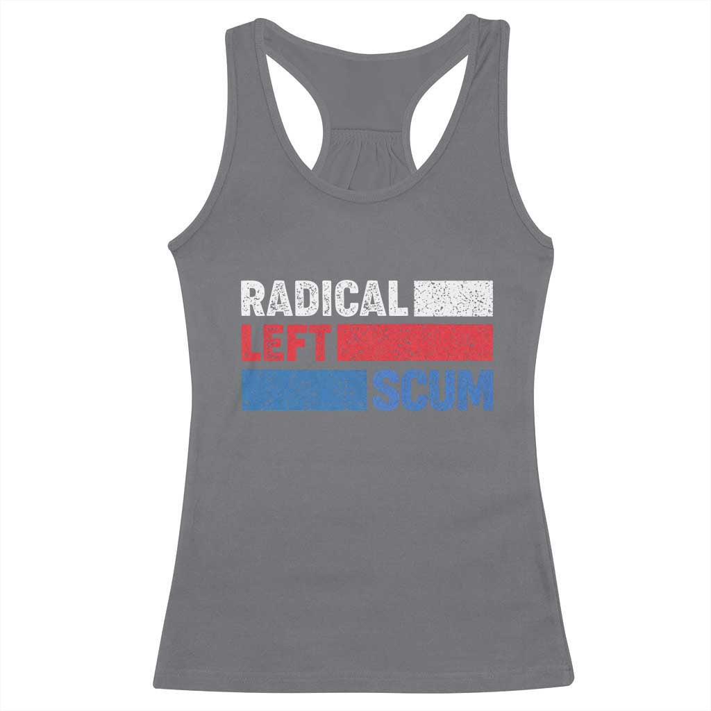 Radical Left Scum Racerback Tank Top Sarcastic Political Quote American Flag