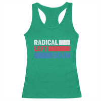 Radical Left Scum Racerback Tank Top Sarcastic Political Quote American Flag