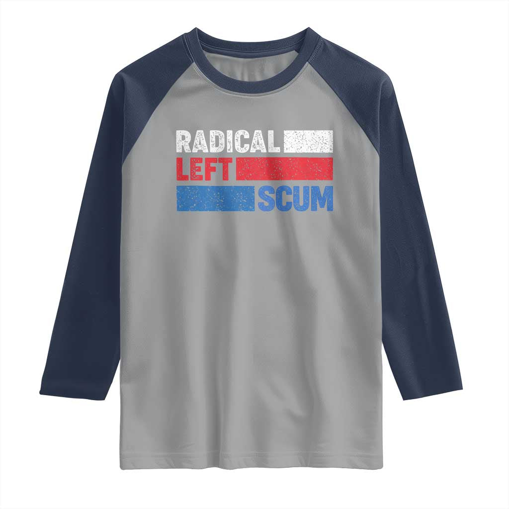 Radical Left Scum Raglan Shirt Sarcastic Political Quote American Flag