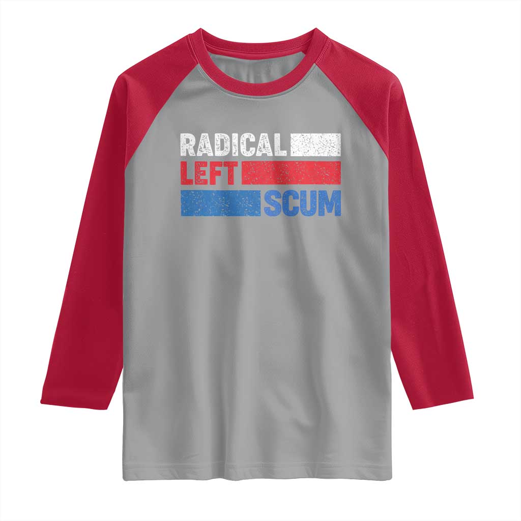 Radical Left Scum Raglan Shirt Sarcastic Political Quote American Flag