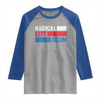 Radical Left Scum Raglan Shirt Sarcastic Political Quote American Flag