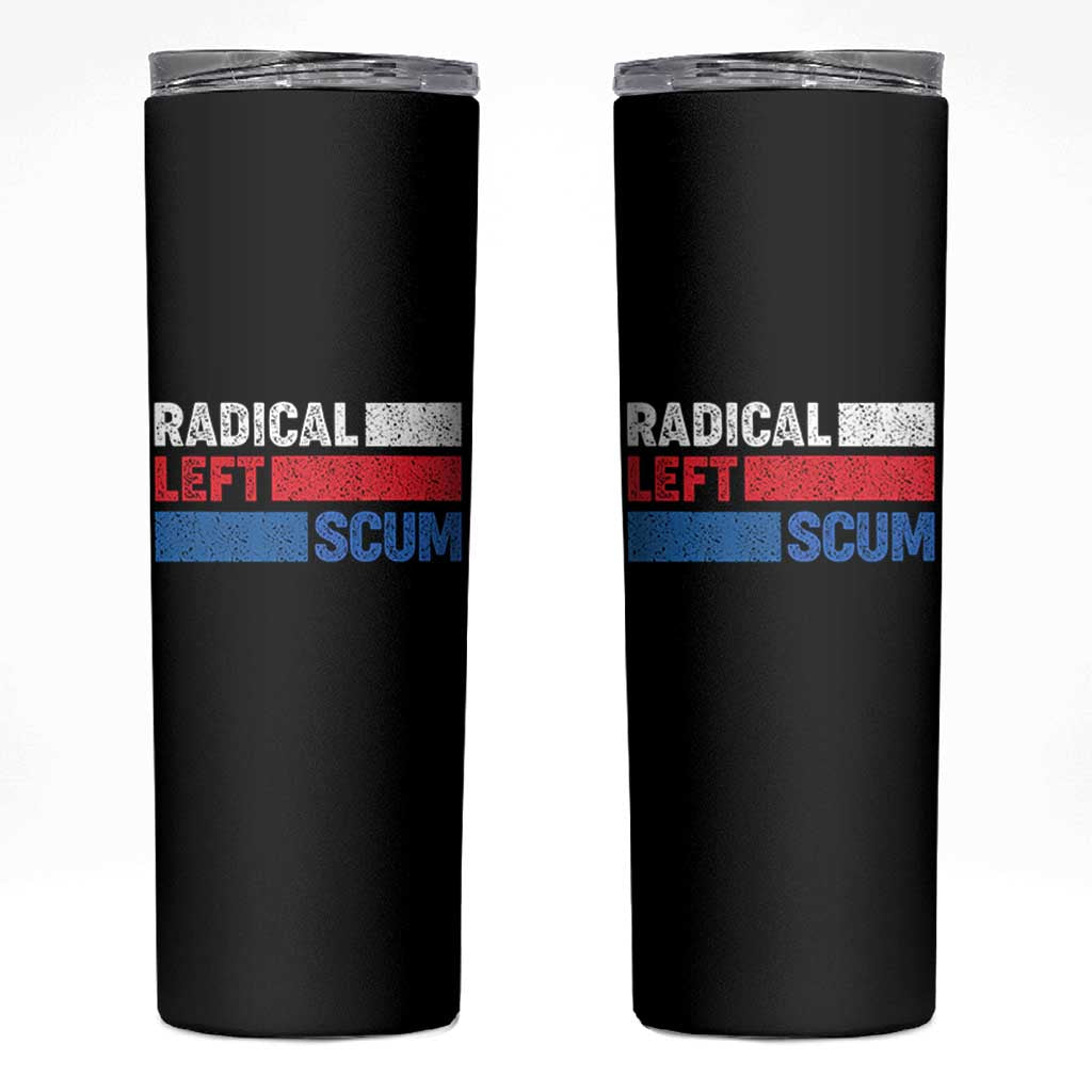 Radical Left Scum Skinny Tumbler Sarcastic Political Quote American Flag