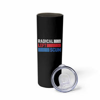Radical Left Scum Skinny Tumbler Sarcastic Political Quote American Flag
