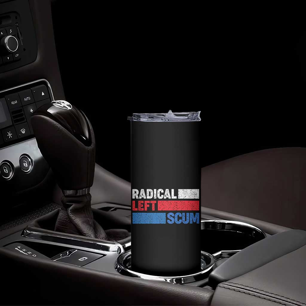 Radical Left Scum Skinny Tumbler Sarcastic Political Quote American Flag